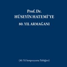 Prof. Dr. Hüseyin Hatemi'ye 80. Yıl Armağanı 